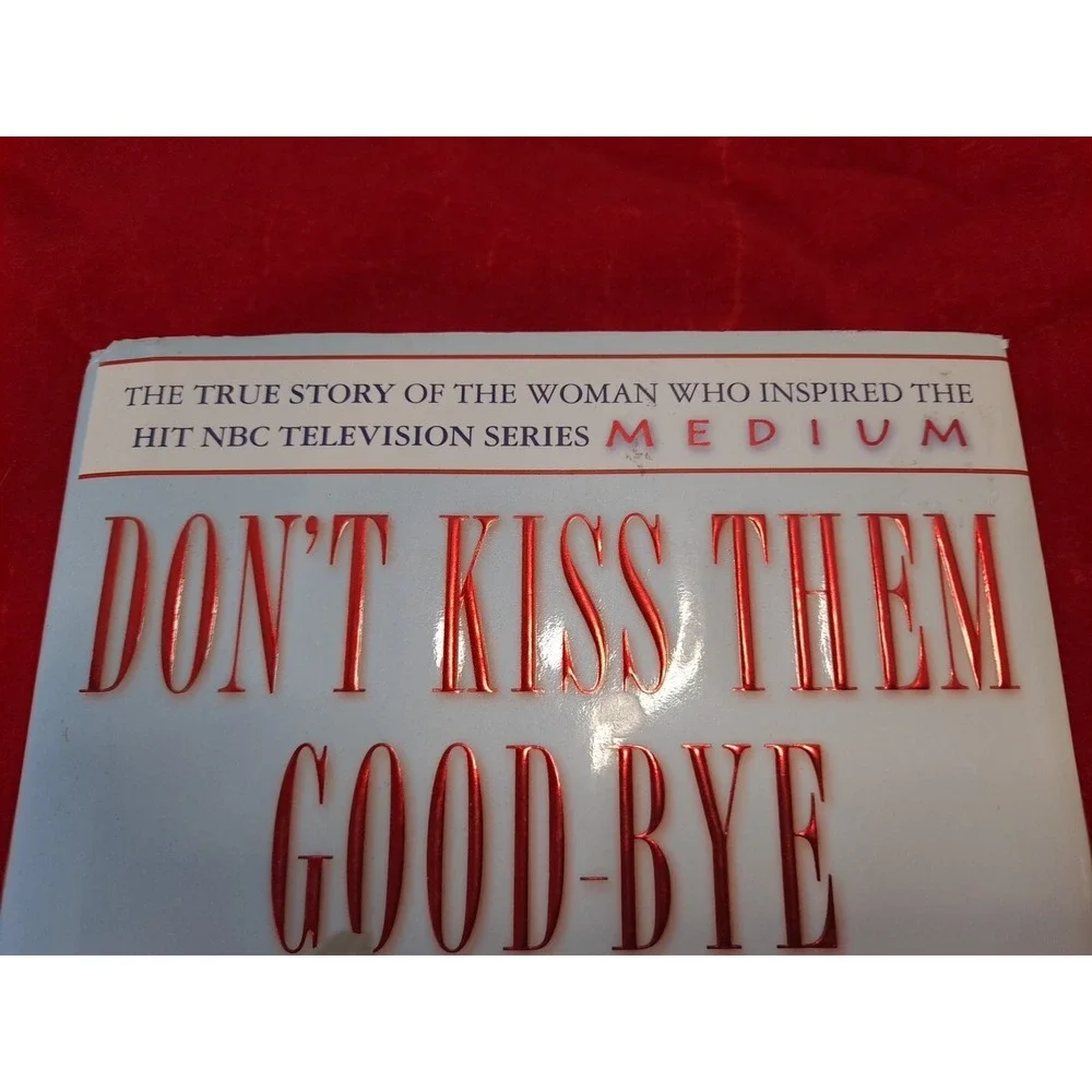 DON'T KISS THEM GOODBYE ALLISON‎ DUBOIS HARDBACK 2005